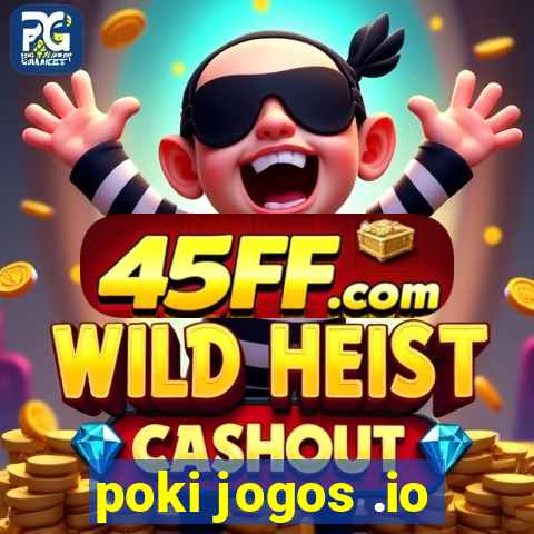 poki jogos .io